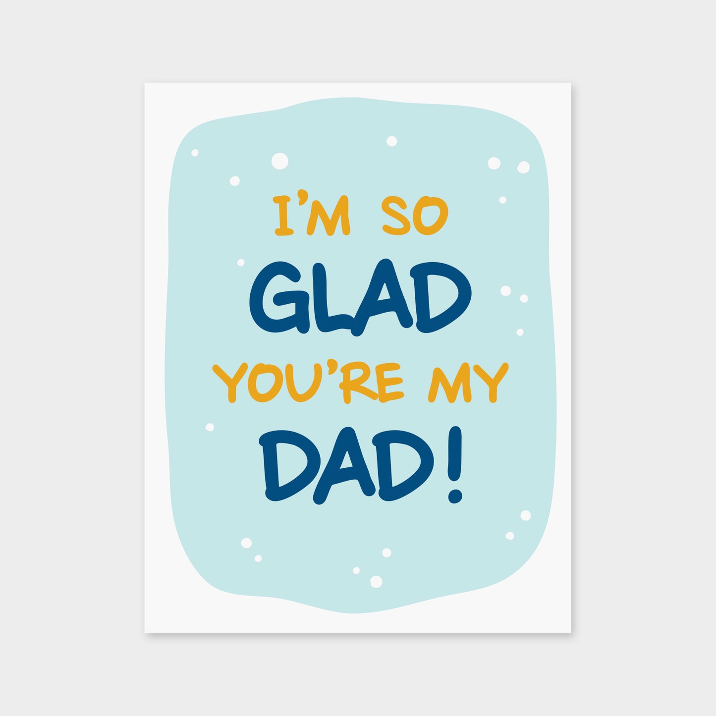 Glad Dad Card