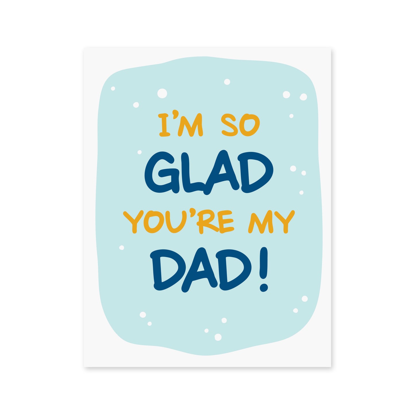 Glad Dad Card